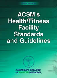 ACSM's Health/Fitness Facility Standards Guidelines